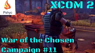 Let&#39;s Play XCOM 2: War of the Chosen campaign - Episode #11