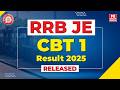 RRB JE CBT 1 Result 2025 Out | Check Your Roll Number Now | CBT 2 Preparation Starts!