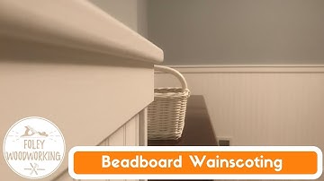 Beadboard Wainscoting
