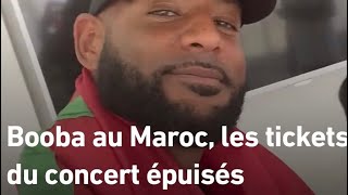 LE CONCERT DE BOOBA AU MAROC EST COMPLET