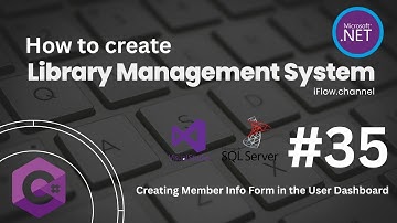 C#(.Net) Library Management System (Creating Member Info Form in the User Dashboard)