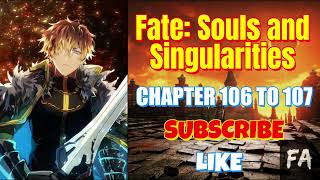 Fate Souls And Singularities Chapter 106 To 107
