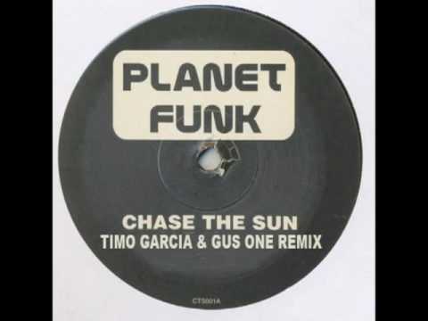 Planet Funk - Chase The Sun (Timo Garcia & Gus One...