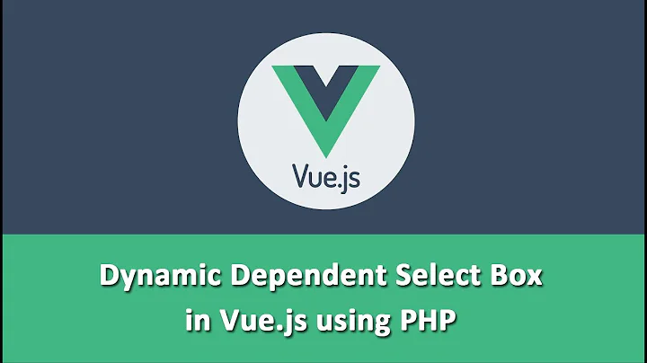 Dynamic Dependent Select Box in Vue.js using PHP