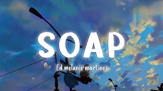 Soap - Melanie Martinez [Lyrics/Vietsub] Resimi