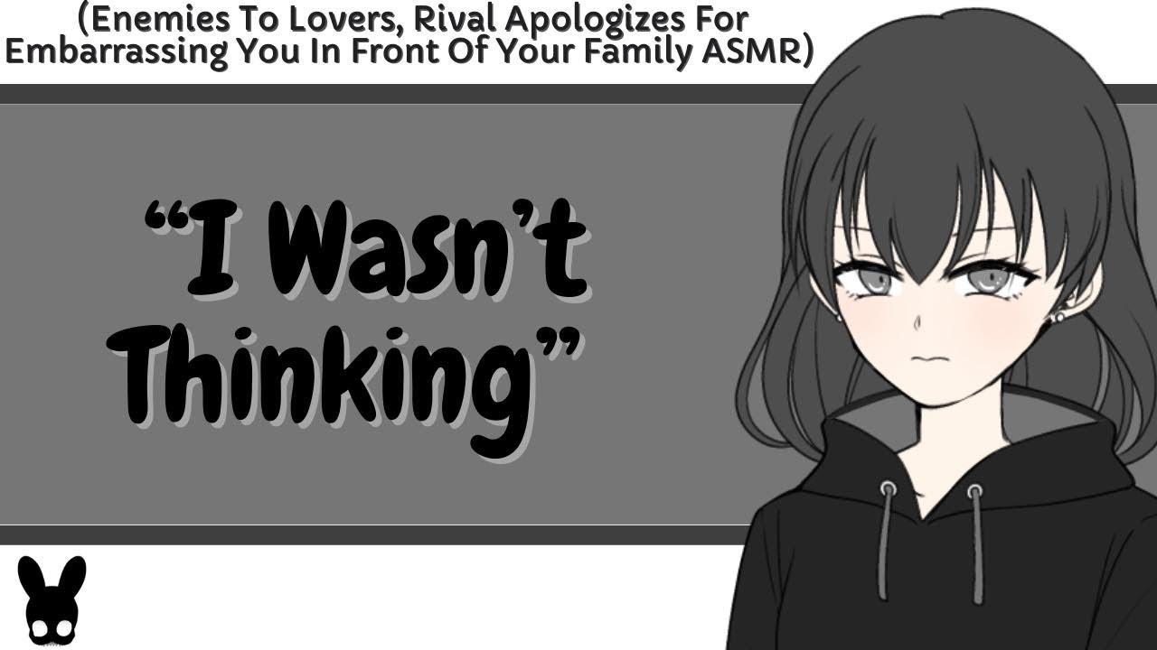 I Wasn't Thinking (Enemies To Lovers ASMR)