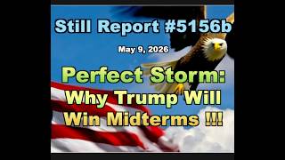 5156b, Perfect Storm: Why Trump Is Unbeatable in Midterms