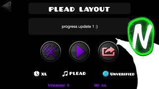 PLEAD Geometry Dash Layout Progress