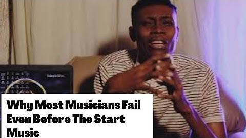 Why Most Musicians Fail Even Before The Start Music