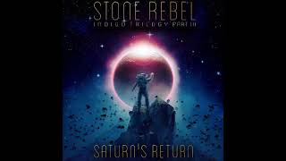 Stone Rebel  Saturn's Return (Full Album 2021)