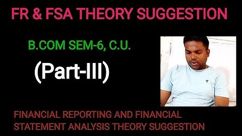 FR & FSA THEORY SUGGESTION |PART-3| B.COM SEM-6, C.U.|100 % GUARANTEED QUESTION |