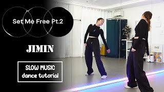 지민 (Jimin) 'Set Me Free Pt.2' Dance Tutorial | SLOW MUSIC + Mirrored Resimi