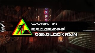 Blacklight retribution DEADLOCK, ITS RAININGGG (test/preview)