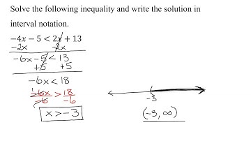 Solve Linear Inequality -4x-5 is Less Than 2x+13, Graph, & Write Solution In Interval Notation