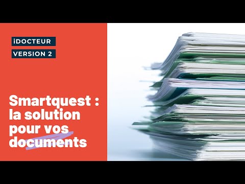 iDocteur v2.0 Remplissez vos documents en quelques clics avec SmartQuest