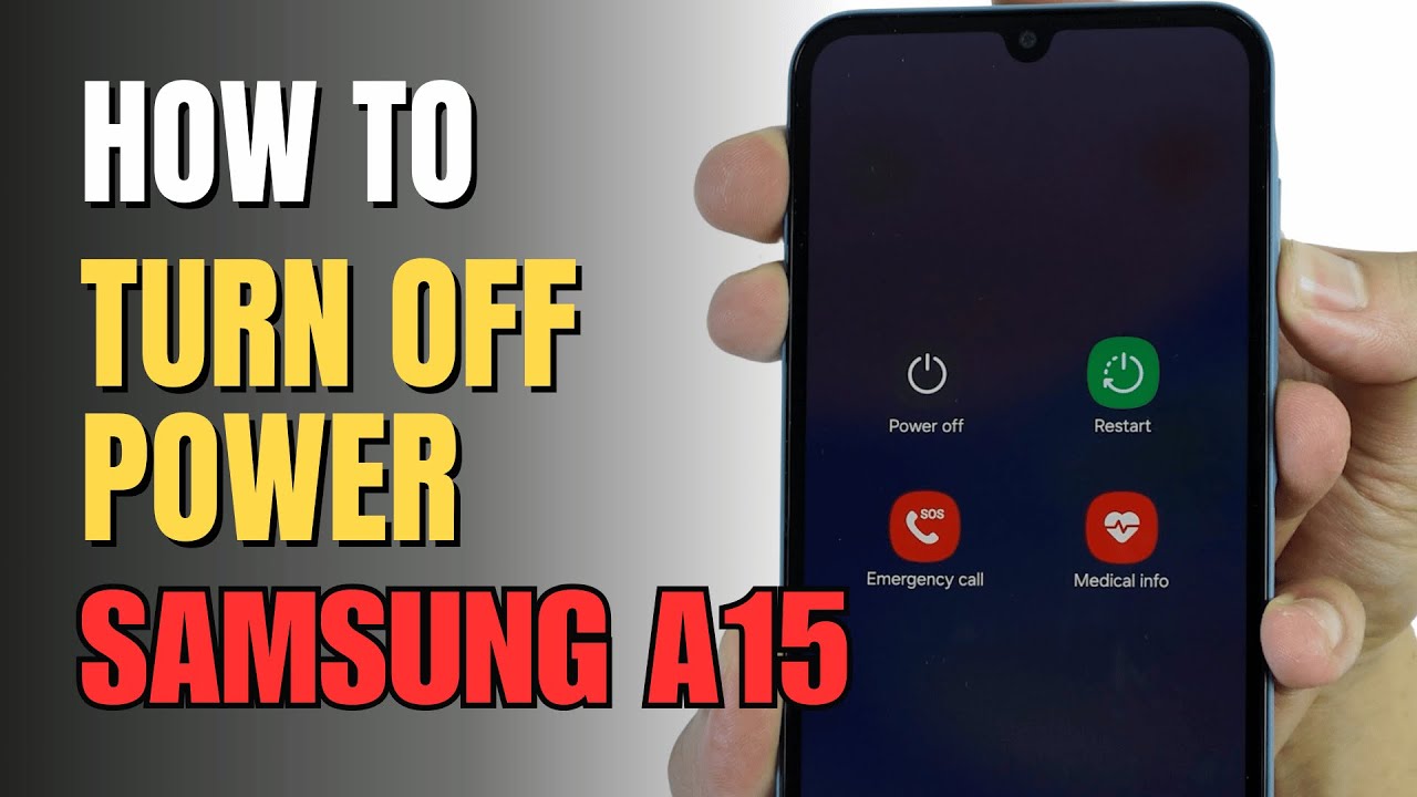 How to Turn Off Samsung Galaxy A15
