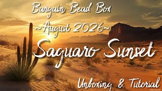 Bargain Bead Box ~August 2026~ Saguaro Sunset 