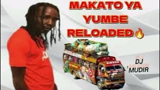 MAKATO YA YUMBE RELOADED MIX🔥-DJ MUDIR