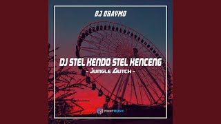 DJ Stel Kendo Stel Kenceng Jungle Dutch - Inst