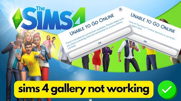 How to fix sims 4 gallery not working | sims 4 unable to go online fix