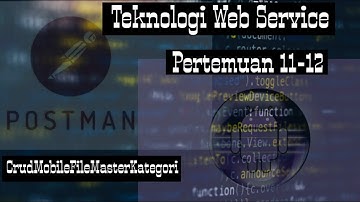 Teknologi Web Service Pertemuan 11-12 (JSON PHP CRUD MOBILE FILE MASTER KATEGORI)