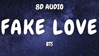 BTS - FAKE LOVE  (8D Audio) 🎧