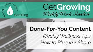 June 2026 Done-For-You Young Living Content: Summer Wellness | GetGrowing Weekly Work Session