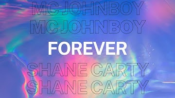 Shane Carty & Mc Johnboy - Forever