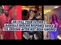 AM STILL YOUR FATHER‼️ DANIELLE EDOCHIE RESPONSE SH0CK YUL EDOCHIE AFTER NOT BEEN IGNORED 