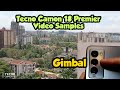 Tecno Camon 18 Premier 2K Video Samples Tecno Camon 18 Premier 2K Video Samples