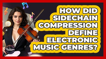How Did Sidechain Compression Define Electronic Music Genres? - The Musician Encyclopedia