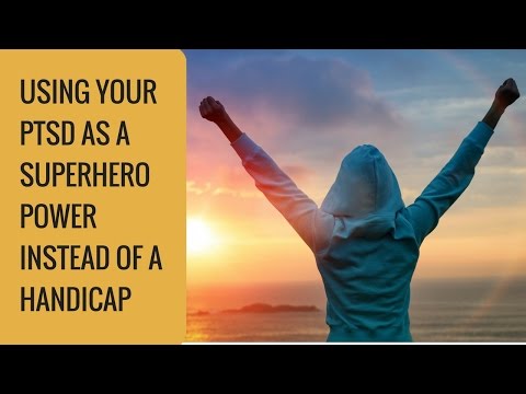 Using the PTSD as a superhero power instead of a handicap