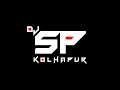 Kolhapur song dj sp