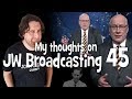 My thoughts on JW Broadcasting 45 - September 2018 (with Kenneth Flodin)