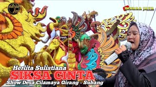 SIKSA CINTA - VOC. HERLITA SULISTIANA || SHOW DESA CILAMAYA GIRANG - SUBANG