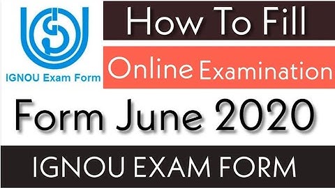 HOW TO FILL IGNOU EXAM FORM 2020 | Online Examination Form june 2020