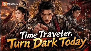 Time Traveler, Turn Dark Today [ENG DUB] EP1-71 | Mansen TV Global