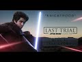 Last trial a star wars collateral story  ost  knighthood  music by jake cadmus