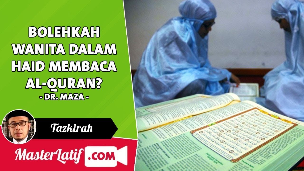 Wanita Haid Baca  al  Quran  Dr MAZA Tazkirah YouTube