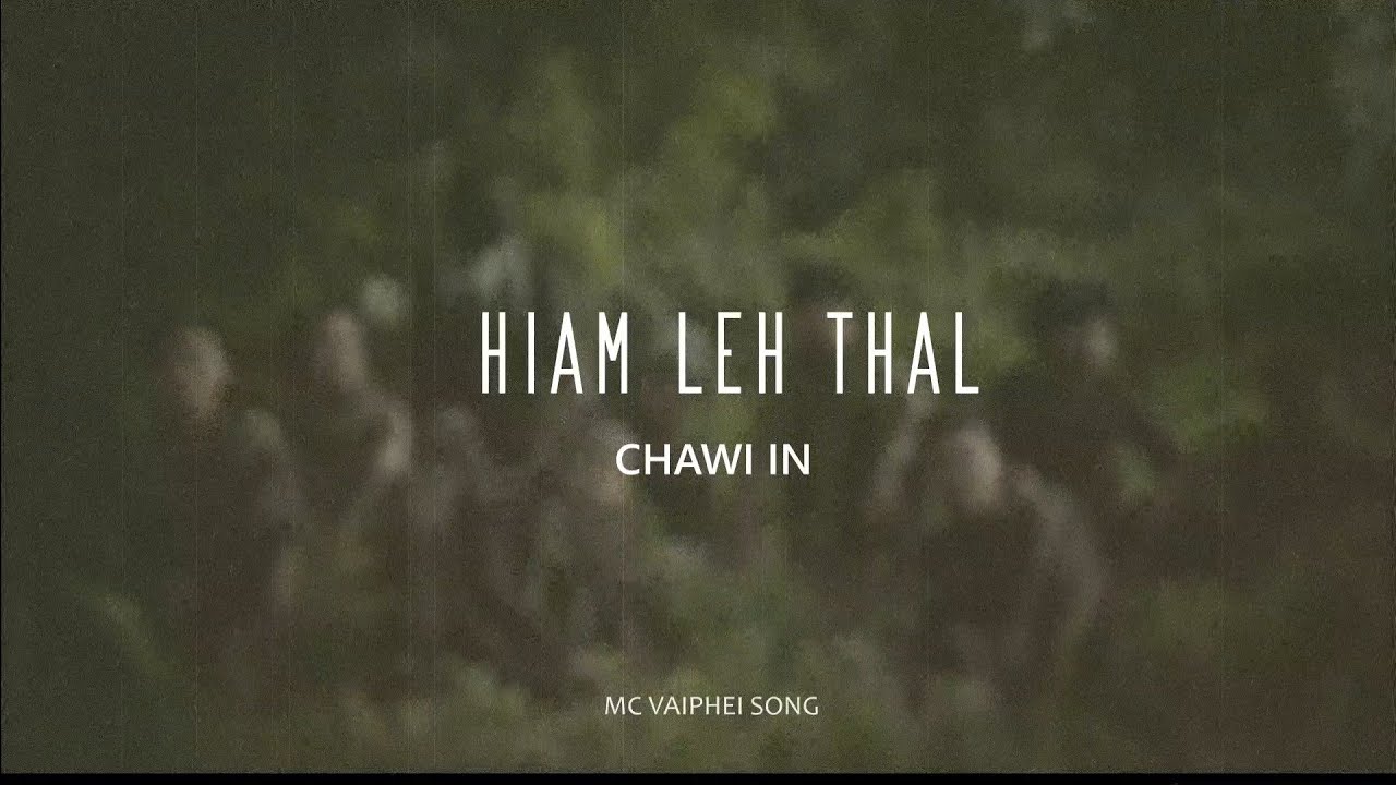 HIAM LEH THAL CHAWI IN KUKIZO ll MC VAIPHEI OFFICIAL LYRICS VIDEO 2024