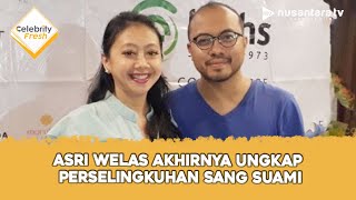 Alasan Sibuk! Ternyata Suami Asri Welas Selingkuh Dengan Karyawan Sendiri | CELEBRITY FRESH