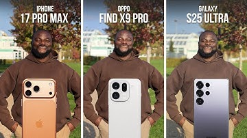 Oppo Find X9 Pro vs iPhone 17 Pro Max vs S25 Ultra Camera Test