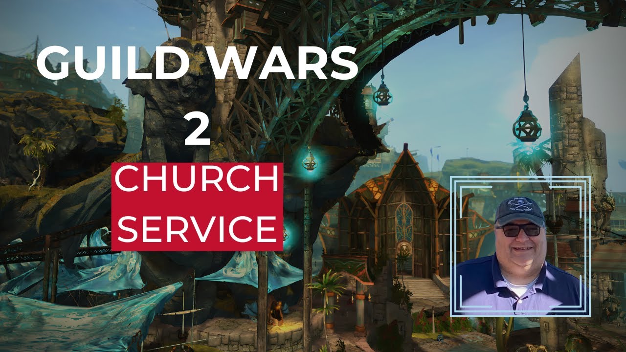 Guild Wars 2 Church Service | Our Modern Day Jesus
