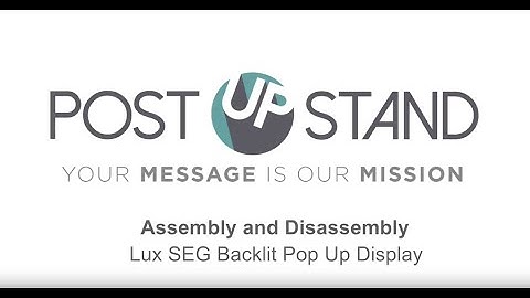How to Assemble and Disassemble the LUX SEG Backlit Pop Up Display