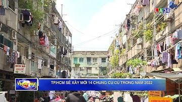TP.HCM sẽ xây mới 14 chung cư cũ trong năm 2022 | LONG AN TV