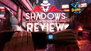 Shadows of Doubt Review