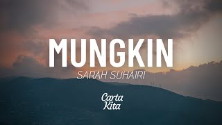 Mungkin - Sarah Suhairi (Lyrics)