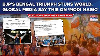 BJP's Bengal Triumph Stuns World, US To London, How Global Media Covered Narendra Modi's Victory