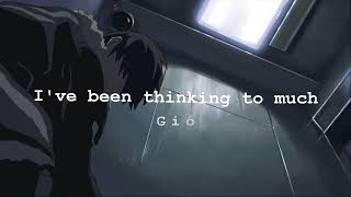 Gió - I've Been Thinking Too Much (Lyric Video)