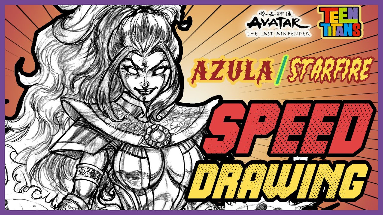 AZULA STARFIRE MASHUP TIME LAPSE | SPEED DRAWING!!!